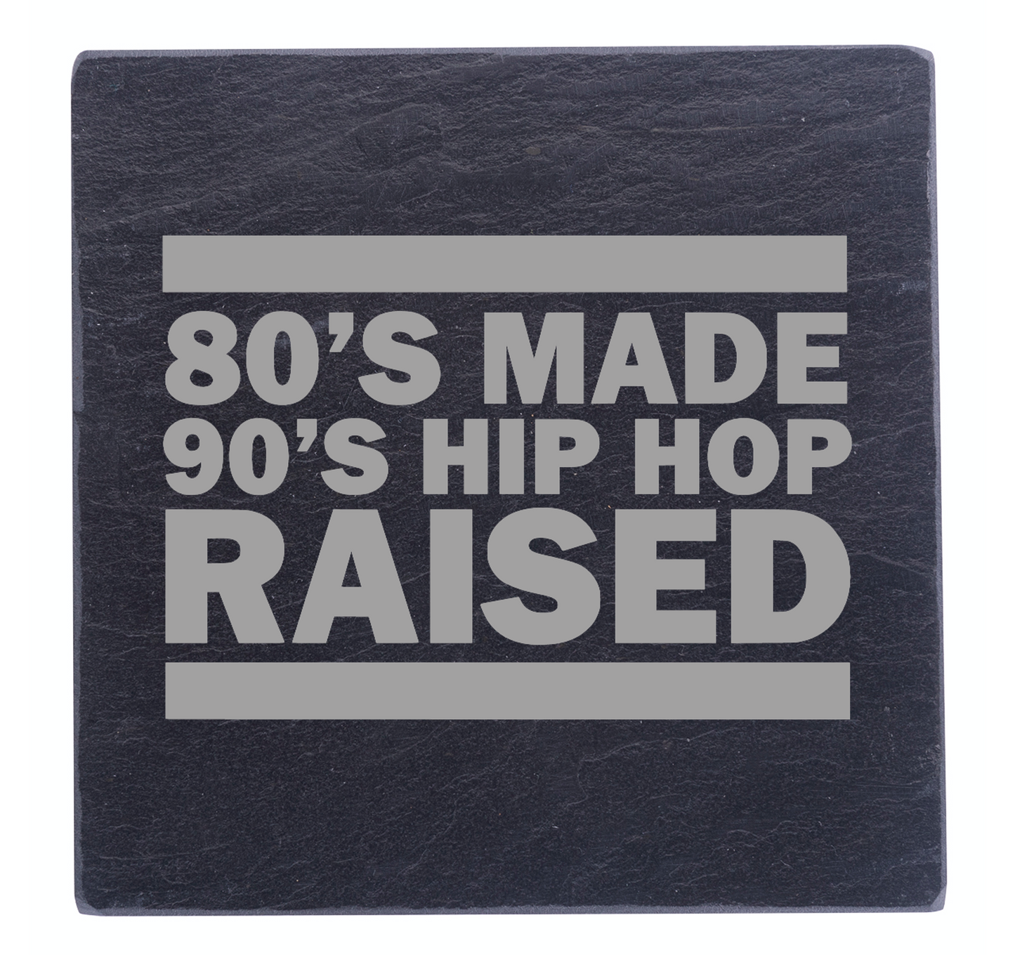 80's Made 90's Raised