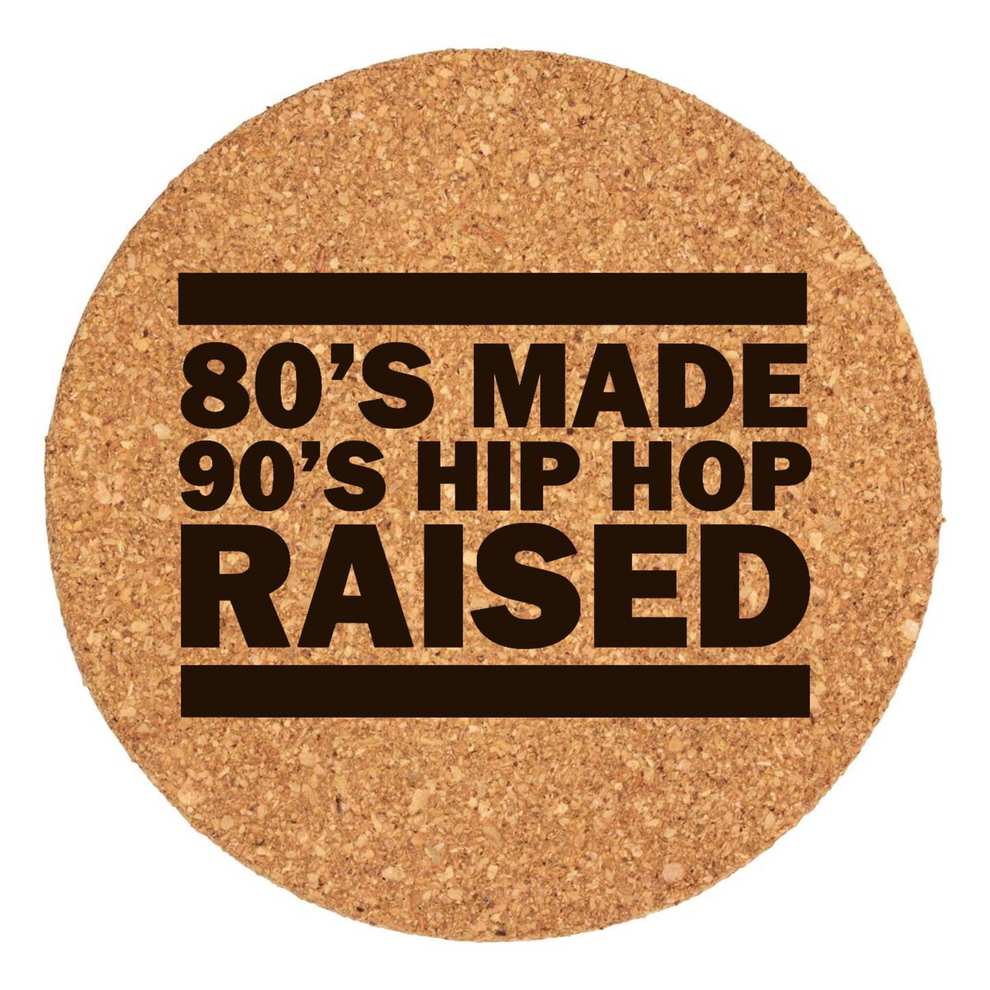 80's Made 90's Raised