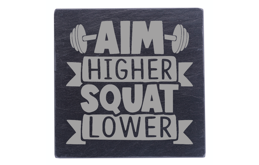 Aim Higher, Squat Lower
