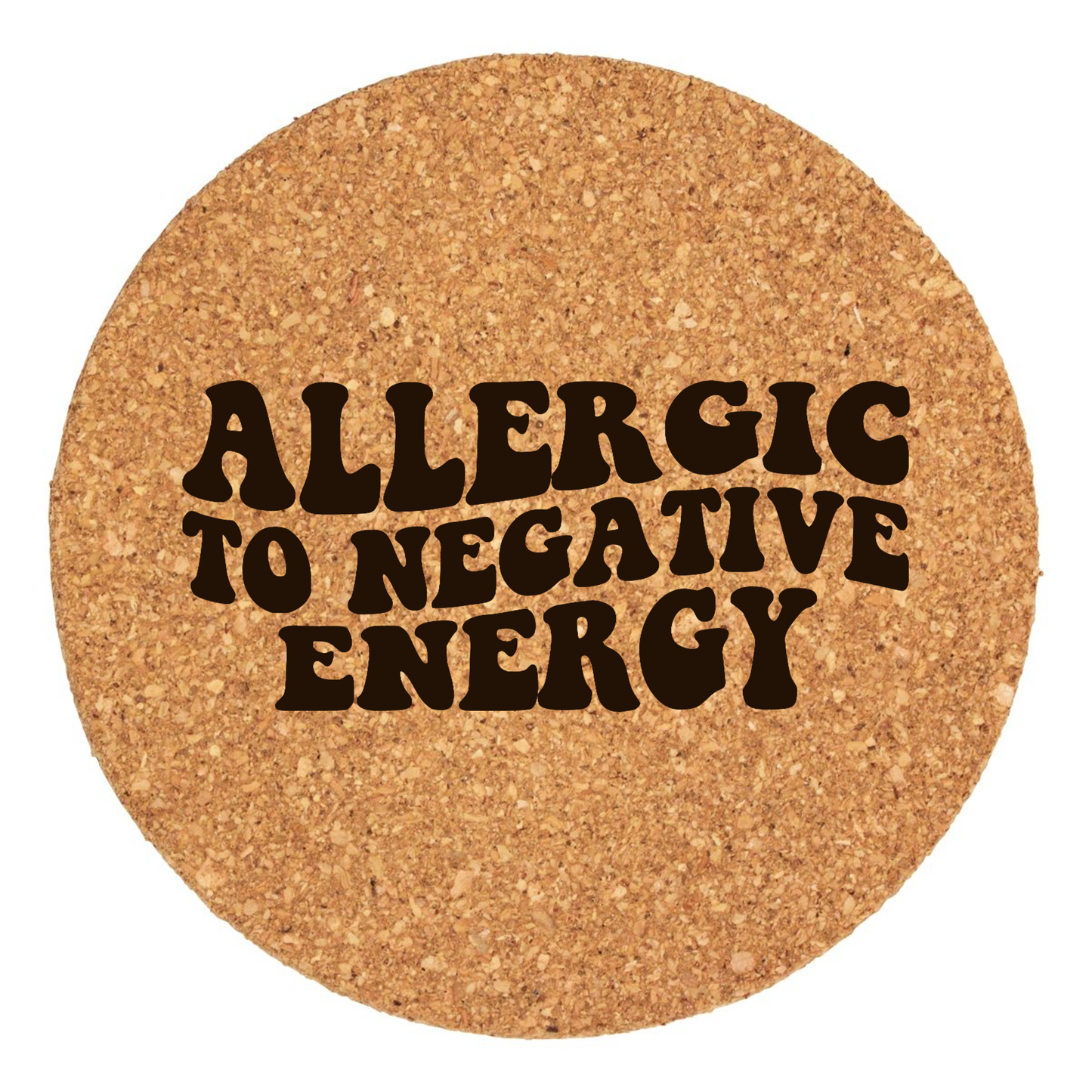 Allergic To Negative Energy
