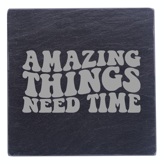 Amazing Things Need Time