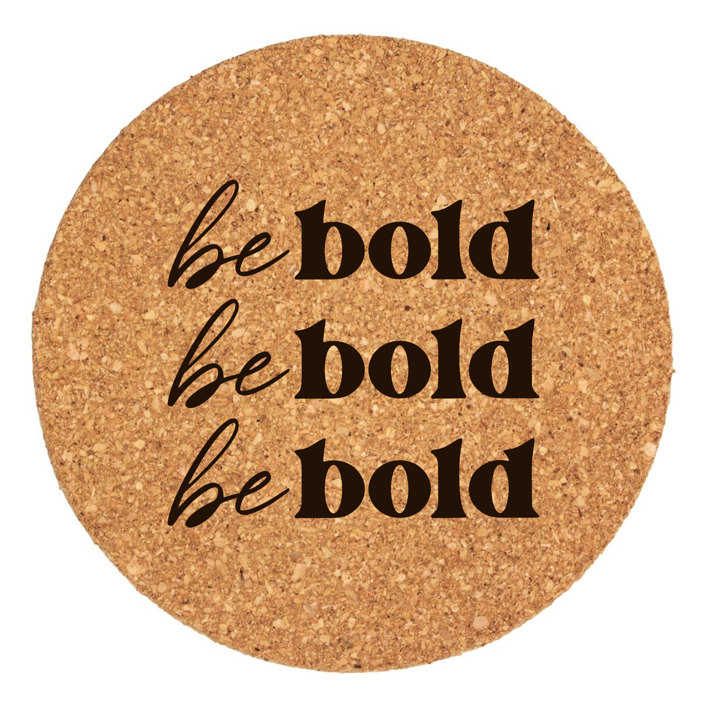 Be Bold