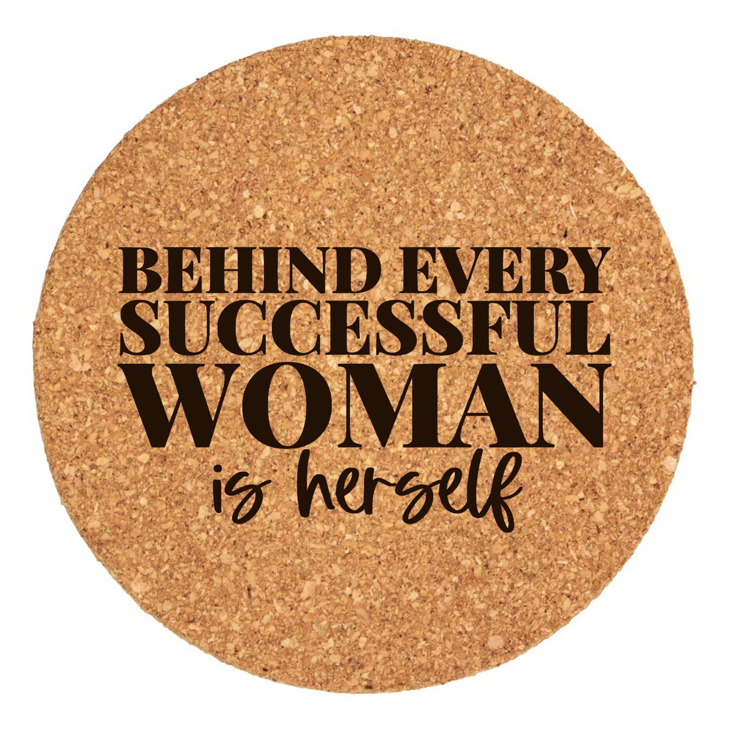 Behind Every Successful Woman