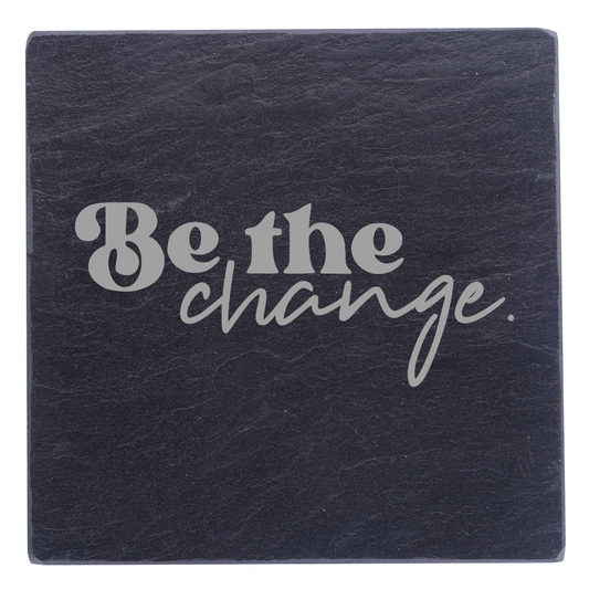 Be The Change