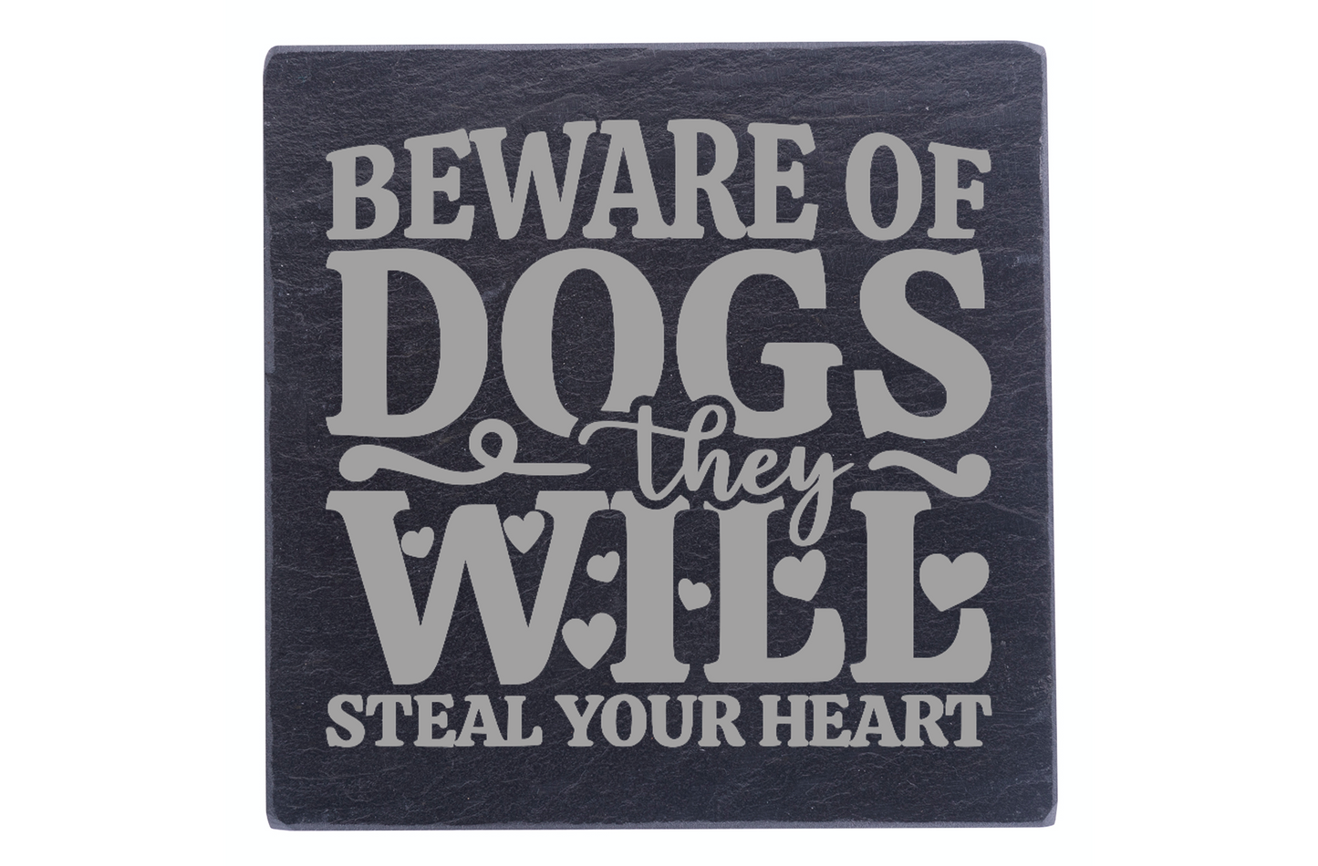 Beware Of Dogs They Steal Hearts