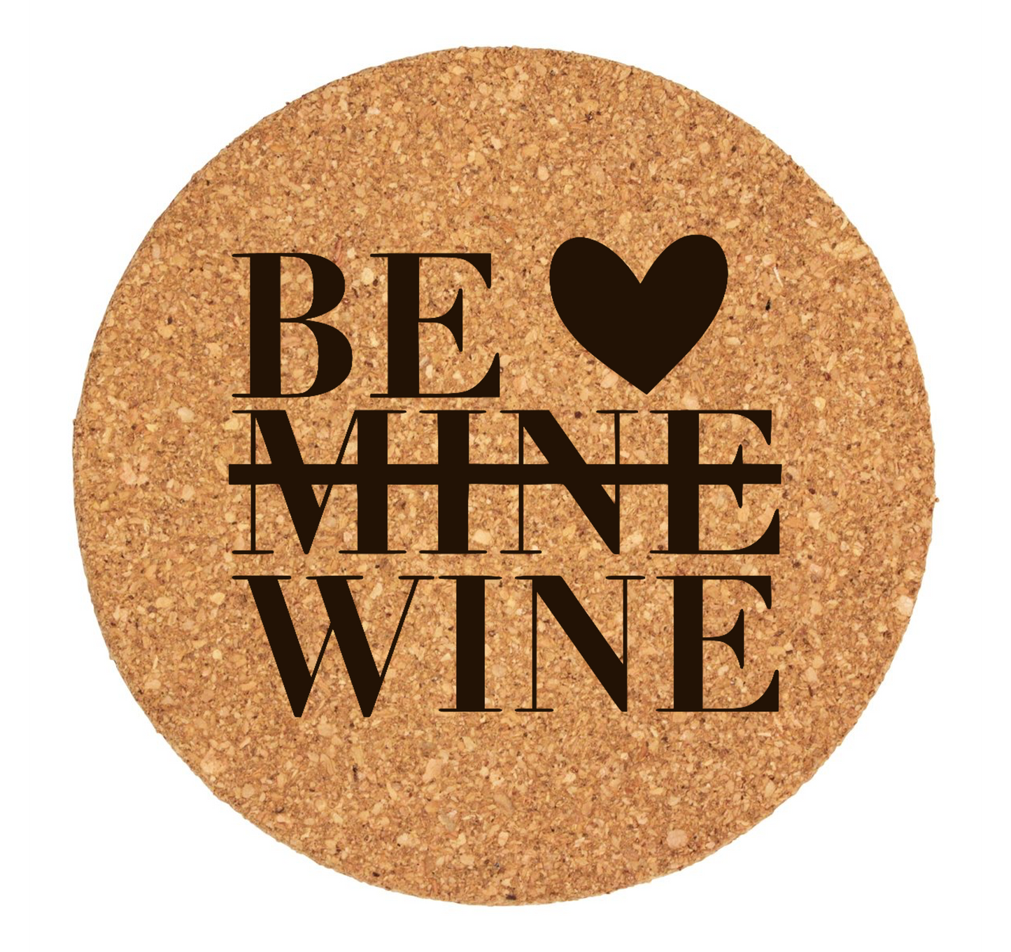 Be Wine Not Mine