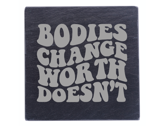Bodies Change Not Worth