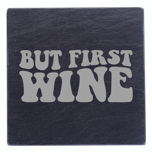 But First, Wine