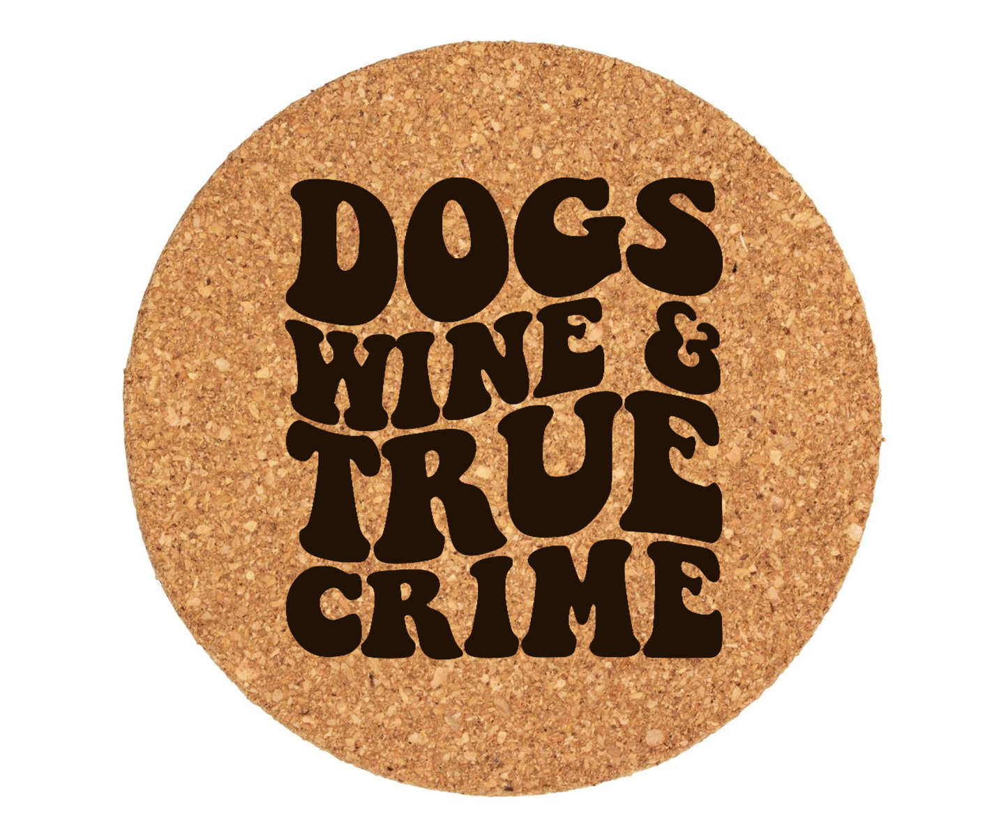 Dogs, Wine, And True Crime