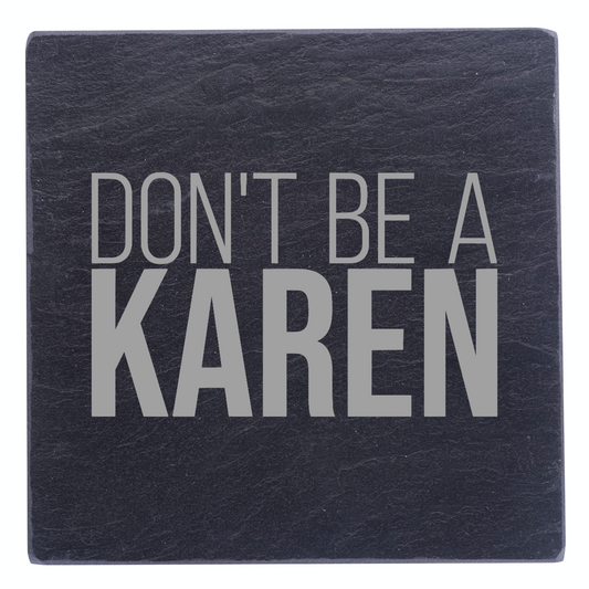 Don't Be A Karen