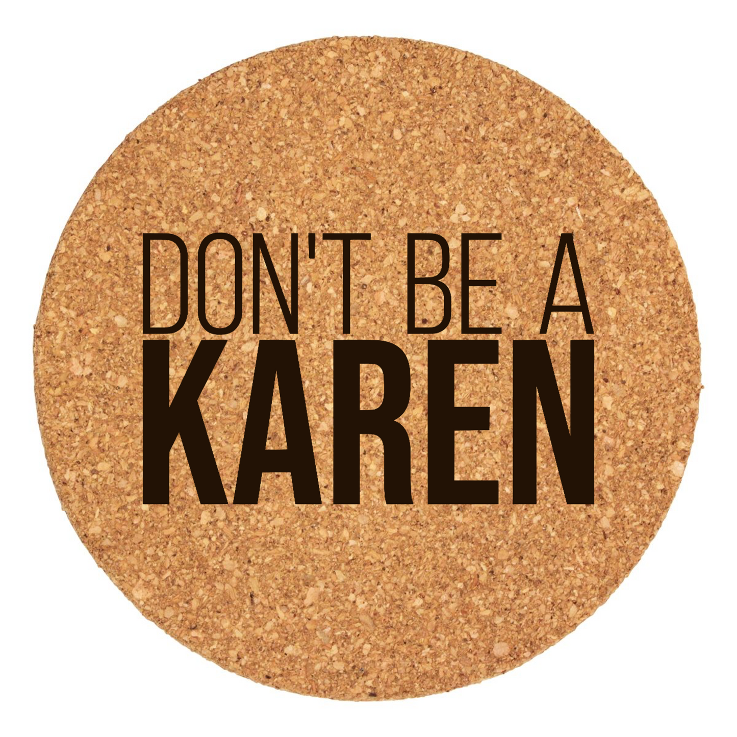 Don't Be A Karen