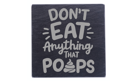 Don't Eat Anything That Poops