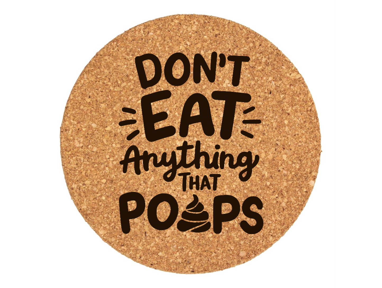 Don't Eat Anything That Poops