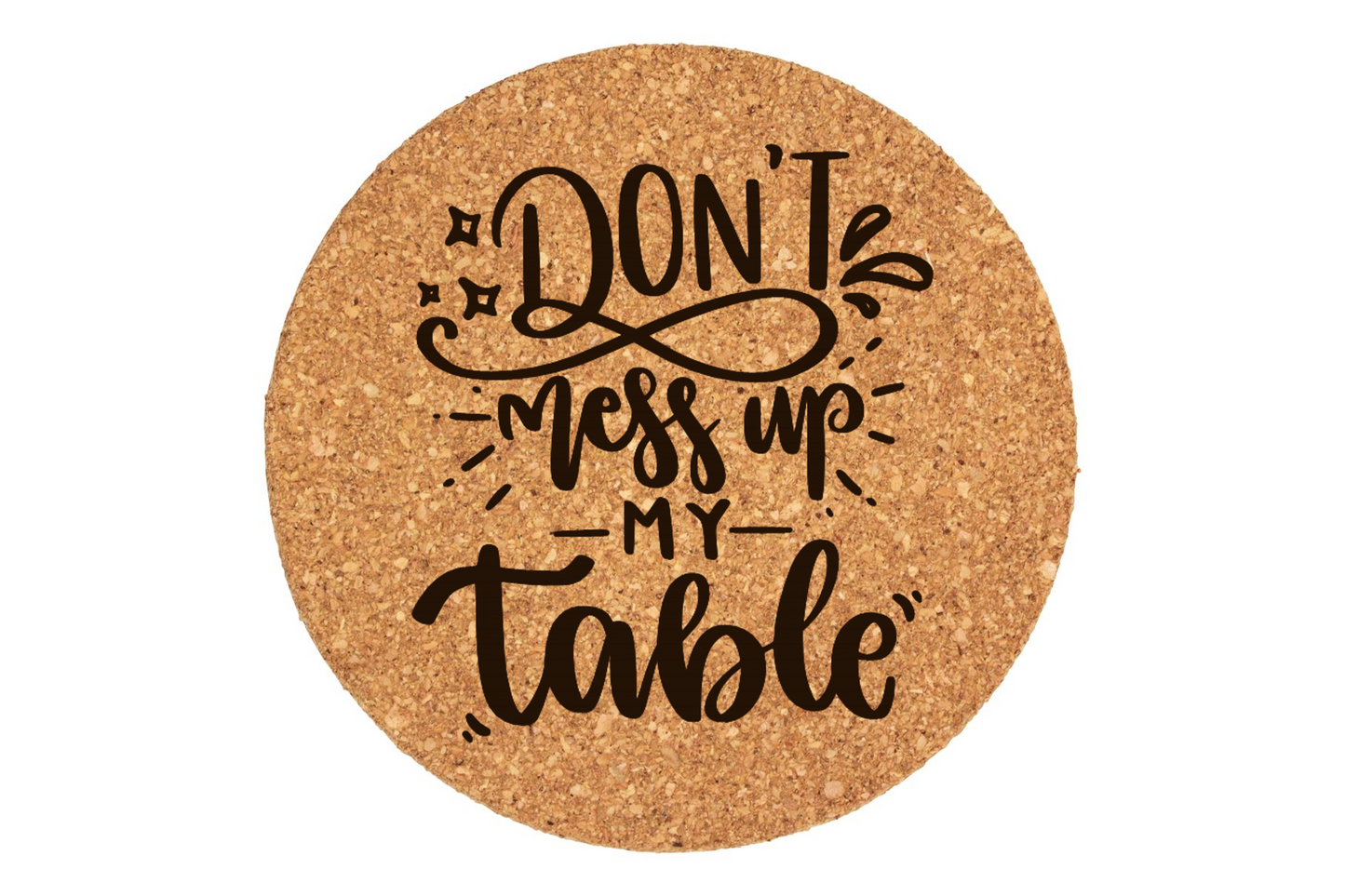 Don't Mess Up My Table