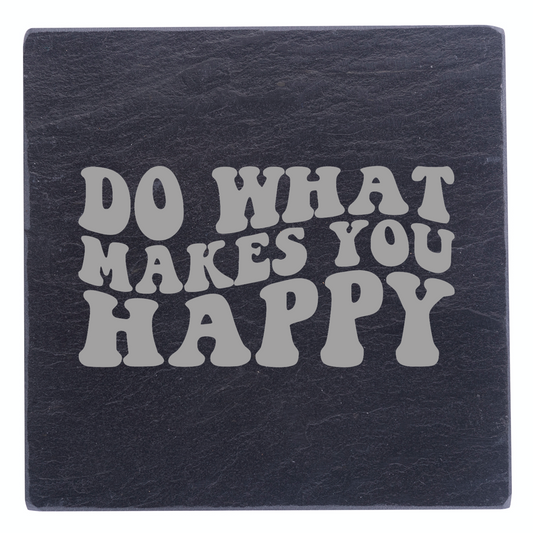 Do What Makes You Happy