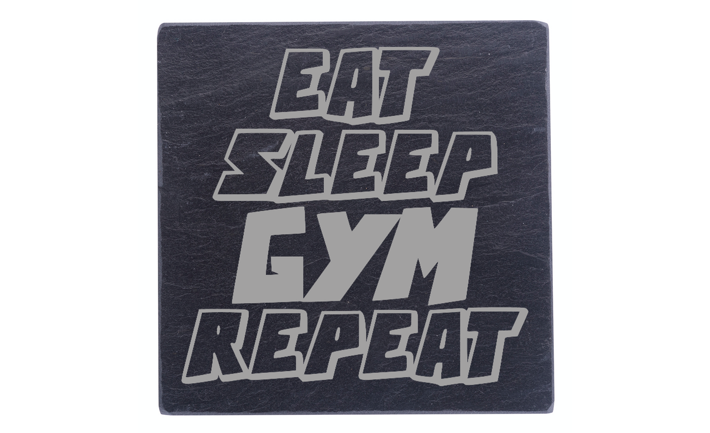 Eat, Sleep, Gym, Repeat