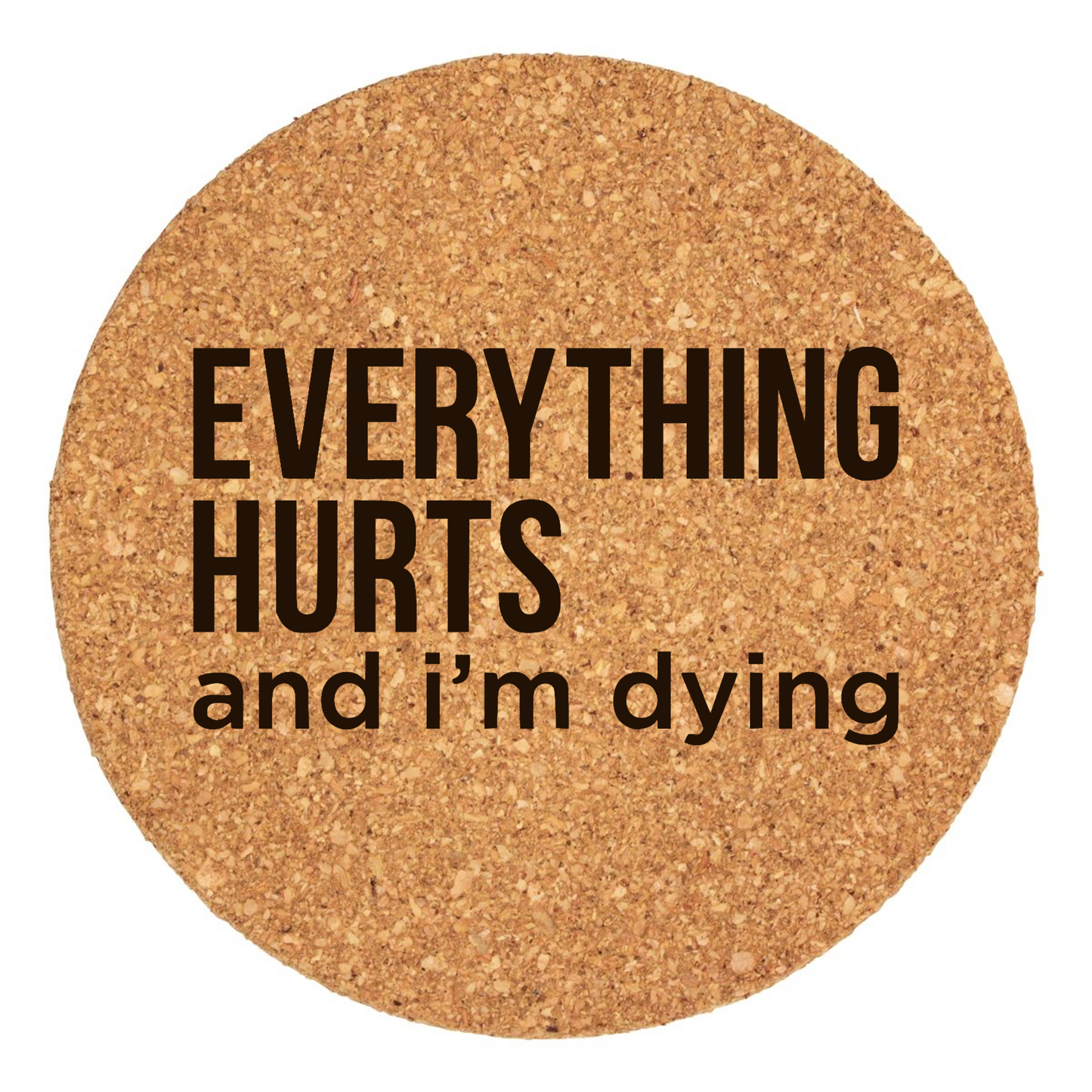 Everything Hurts