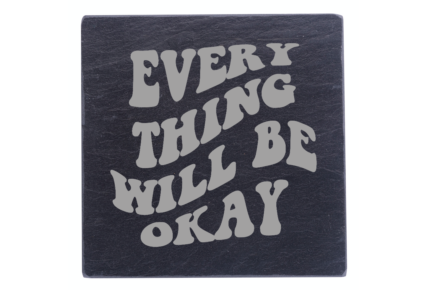 Everything Will Be Okay