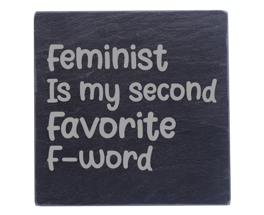 Feminist: 2nd Favorite F Word