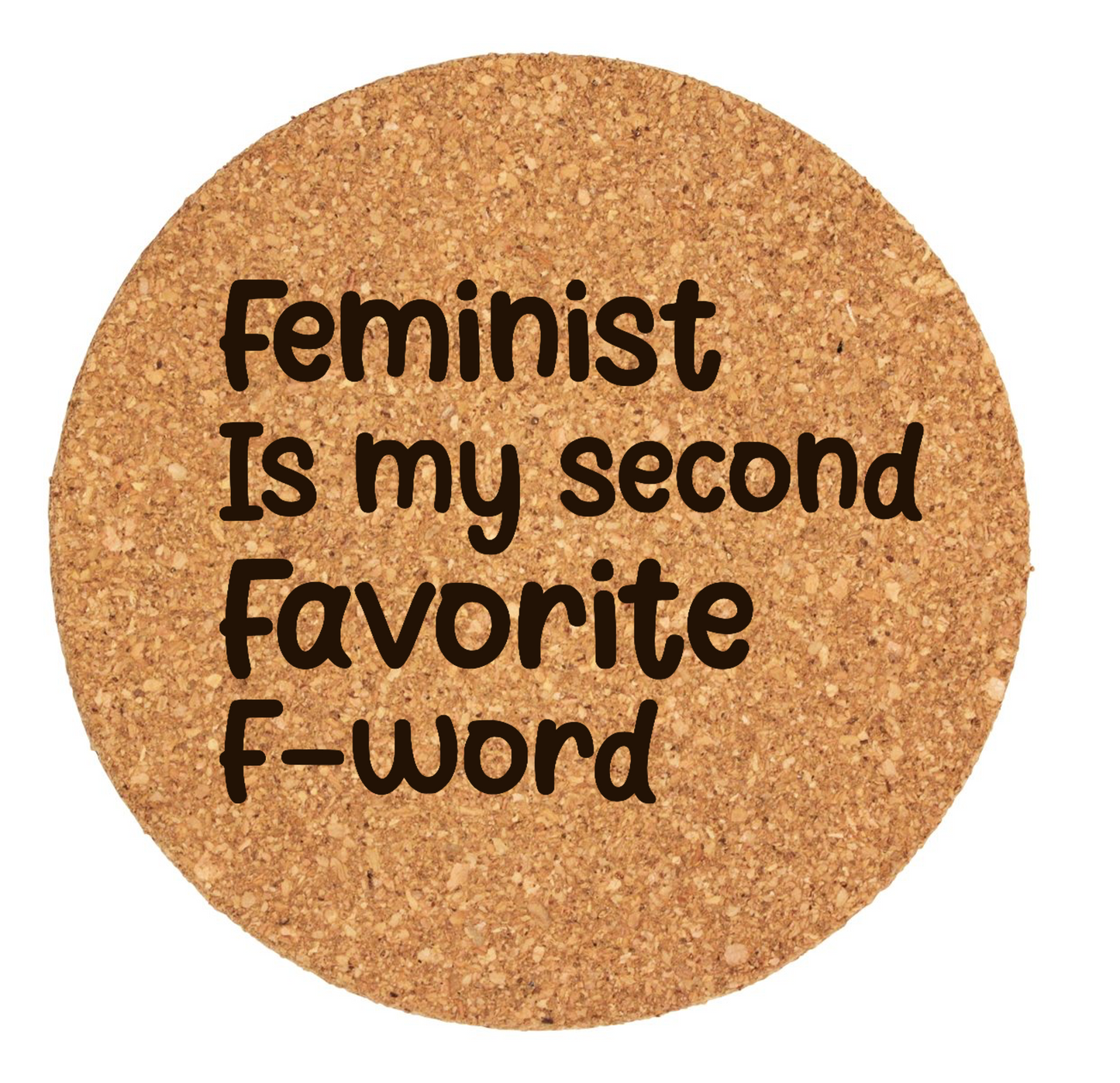 Feminist: 2nd Favorite F Word