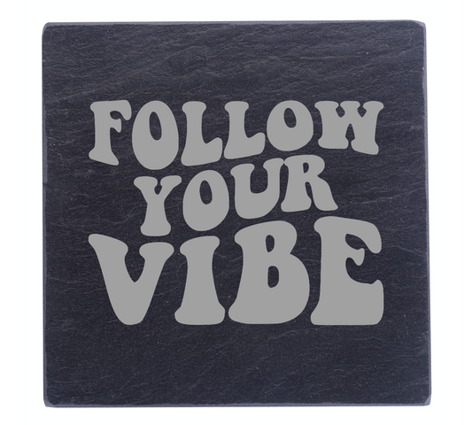 Follow Your Vibe