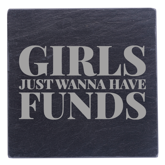 Girls Just Wanna Have Funds