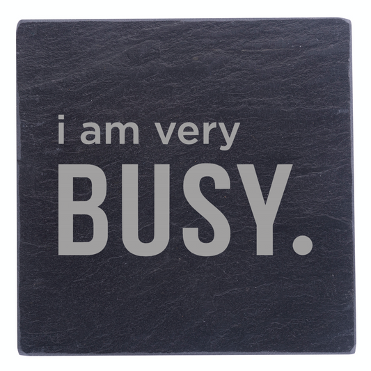 I Am Very Busy