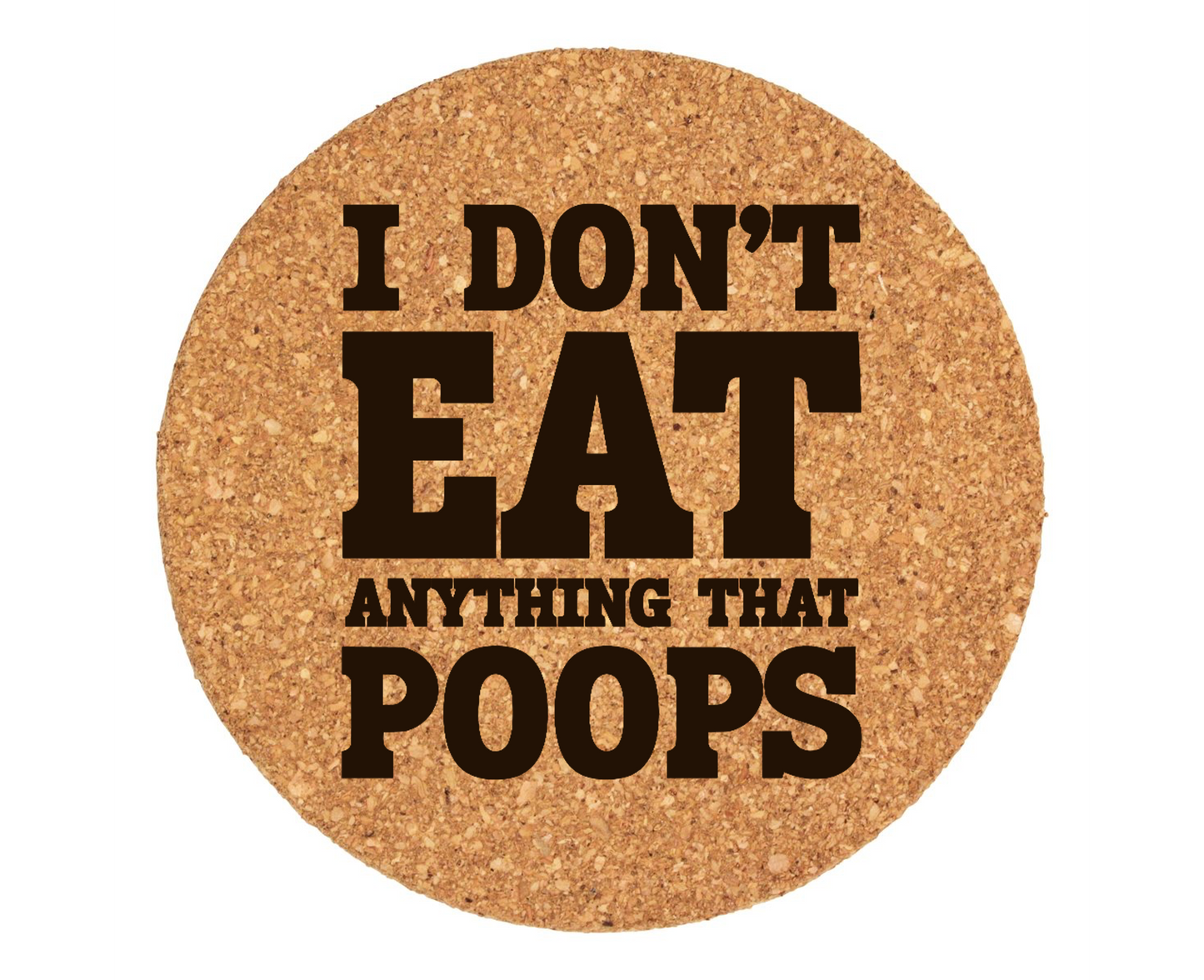 I Don't Eat Things That Poop