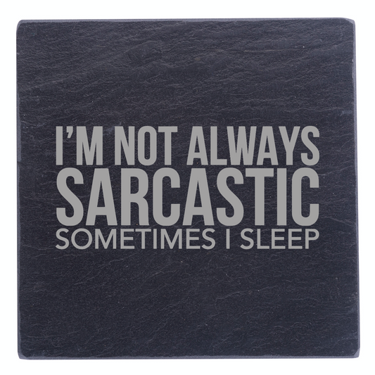 I'm Not Always Sarcastic