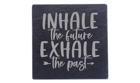 Inhale Future Exhale Past