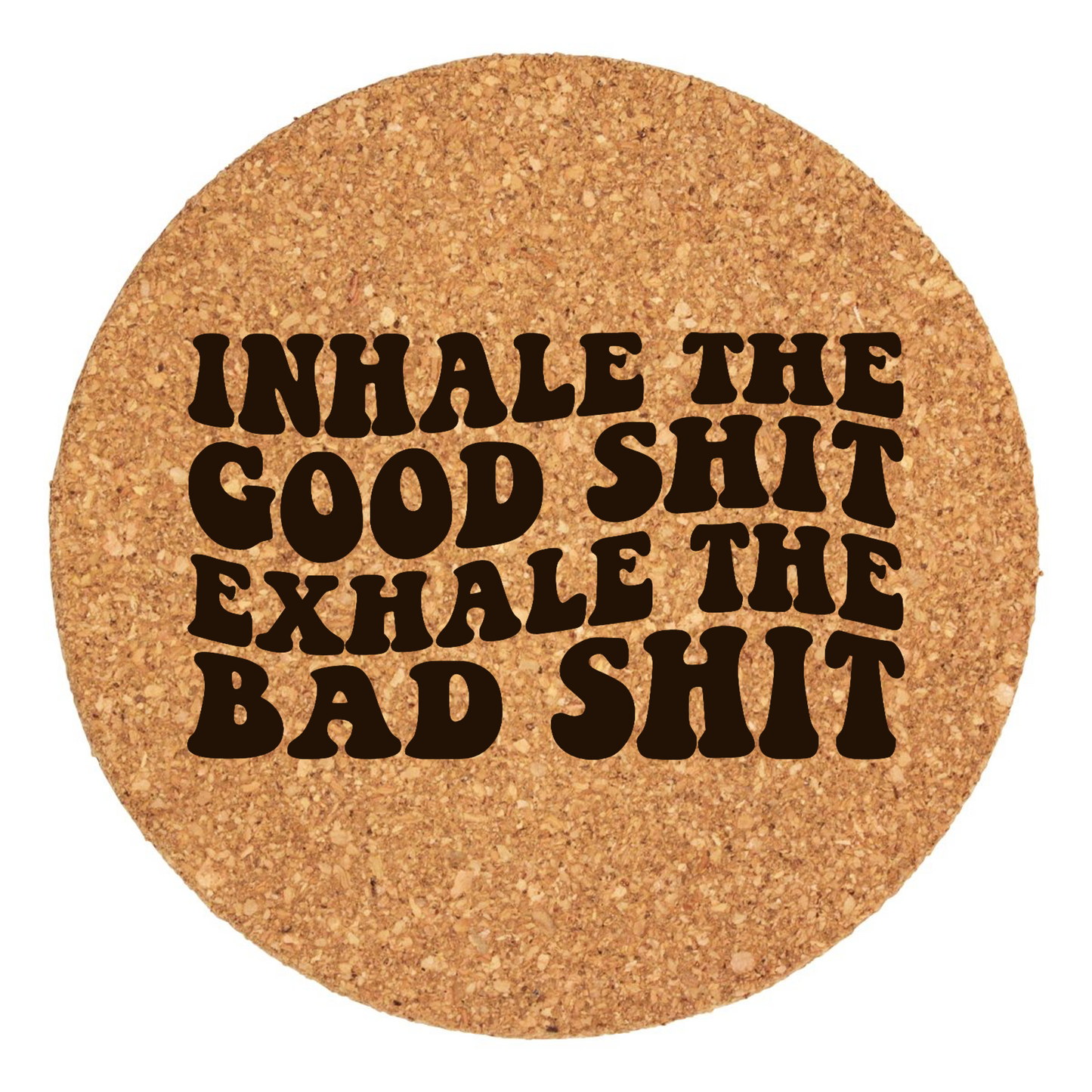 Inhale The Good, Exhale The Bad