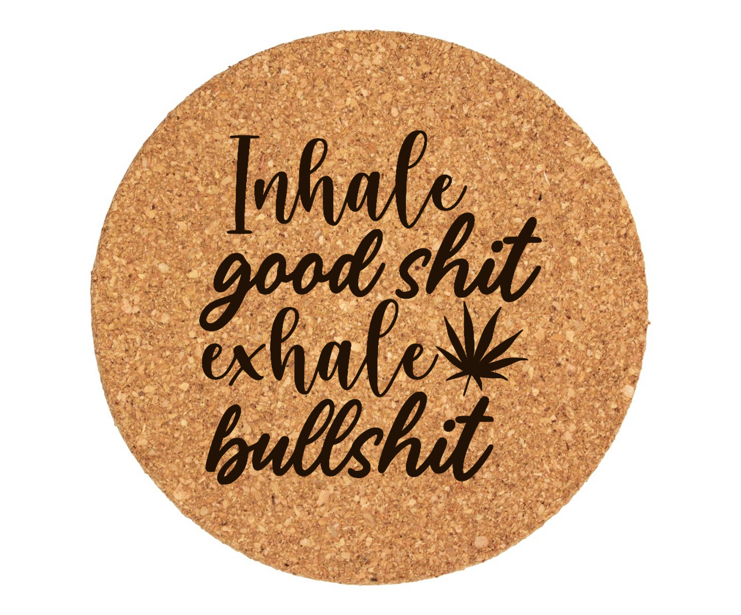 Inhale The Good, Exhale The BS