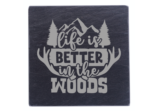 Life Is Better In The Woods