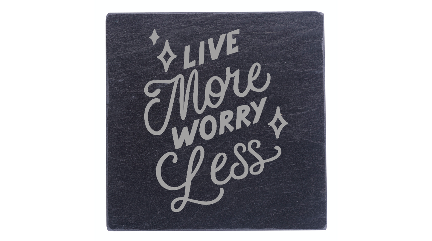 Live More Worry Less