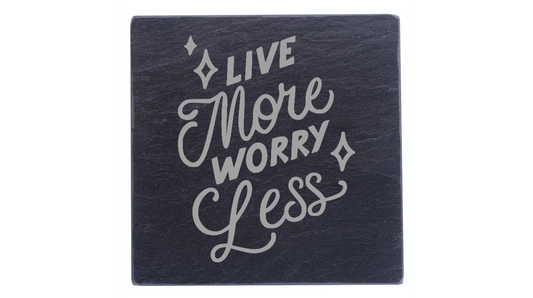 Live More Worry Less