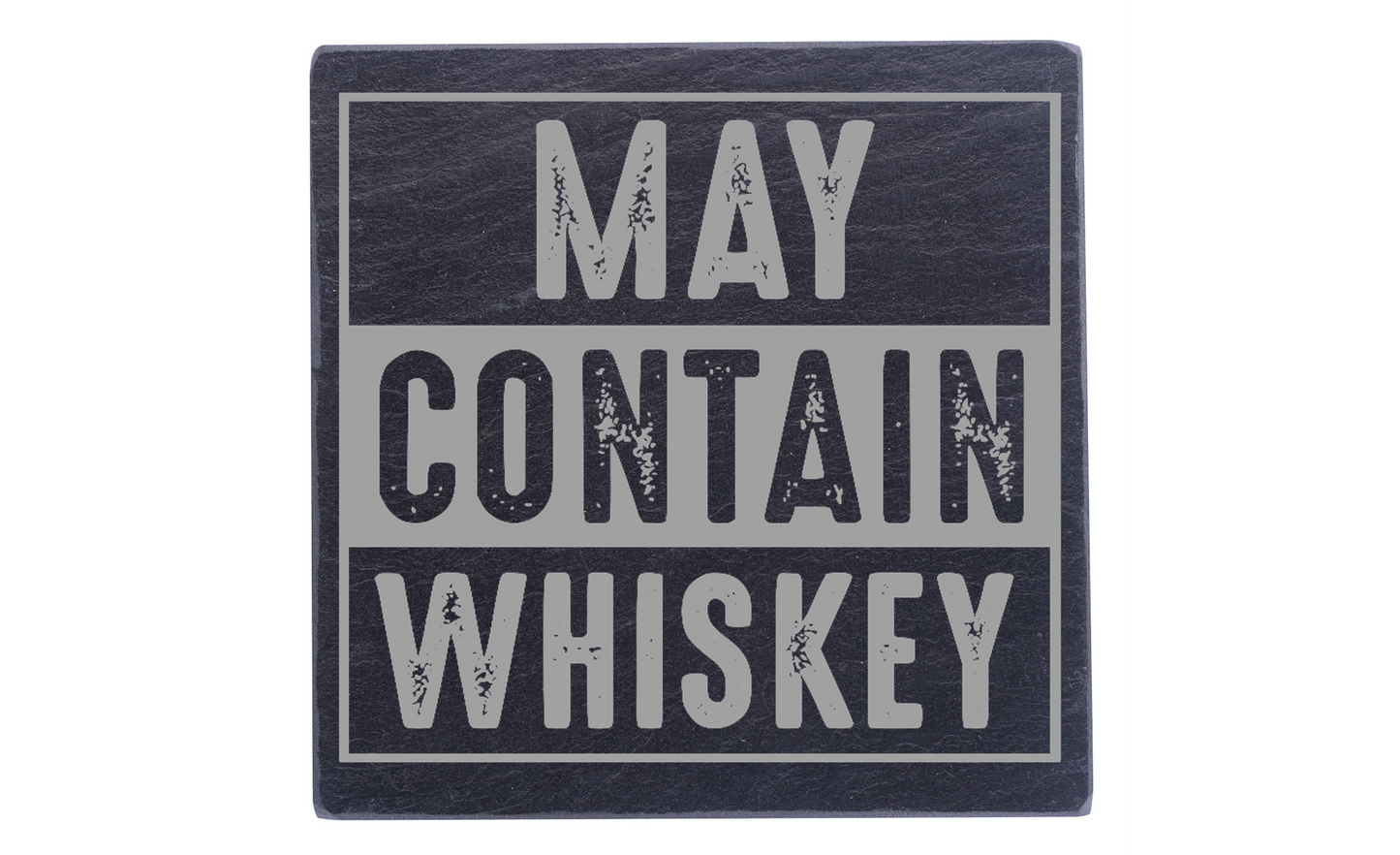 May Contain Whiskey Sign