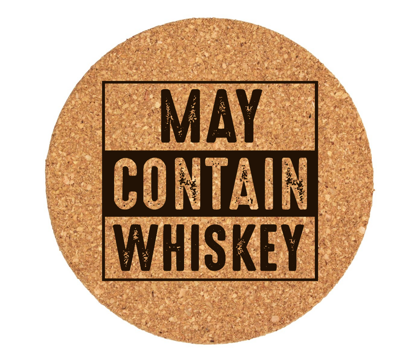 May Contain Whiskey Sign