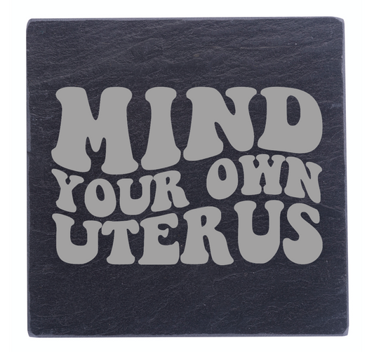 Mind Your Own Uterus