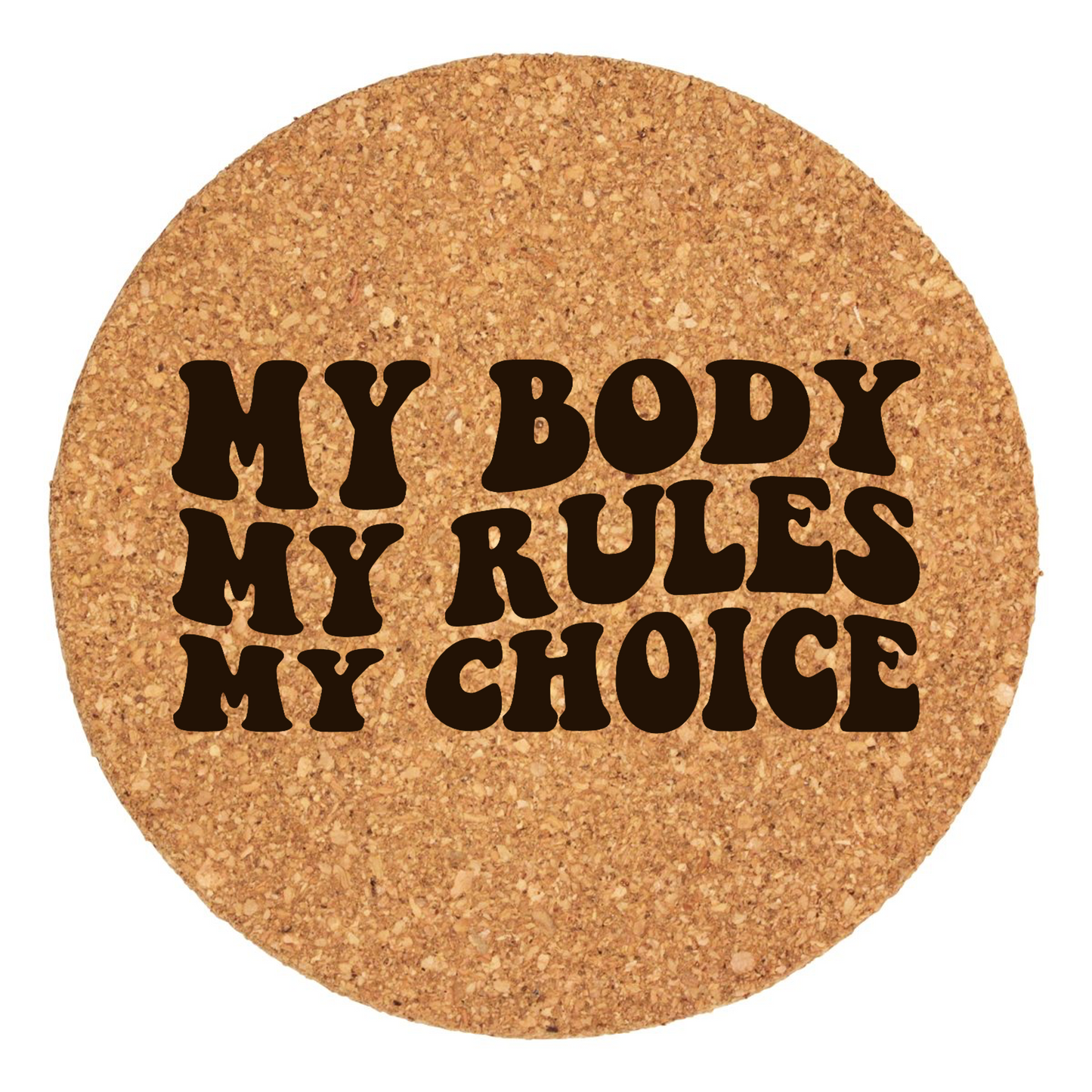 My Body, Rules, And Choices