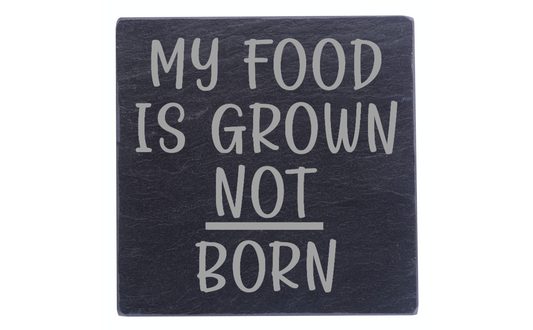 My Food Is Grown, Not Born