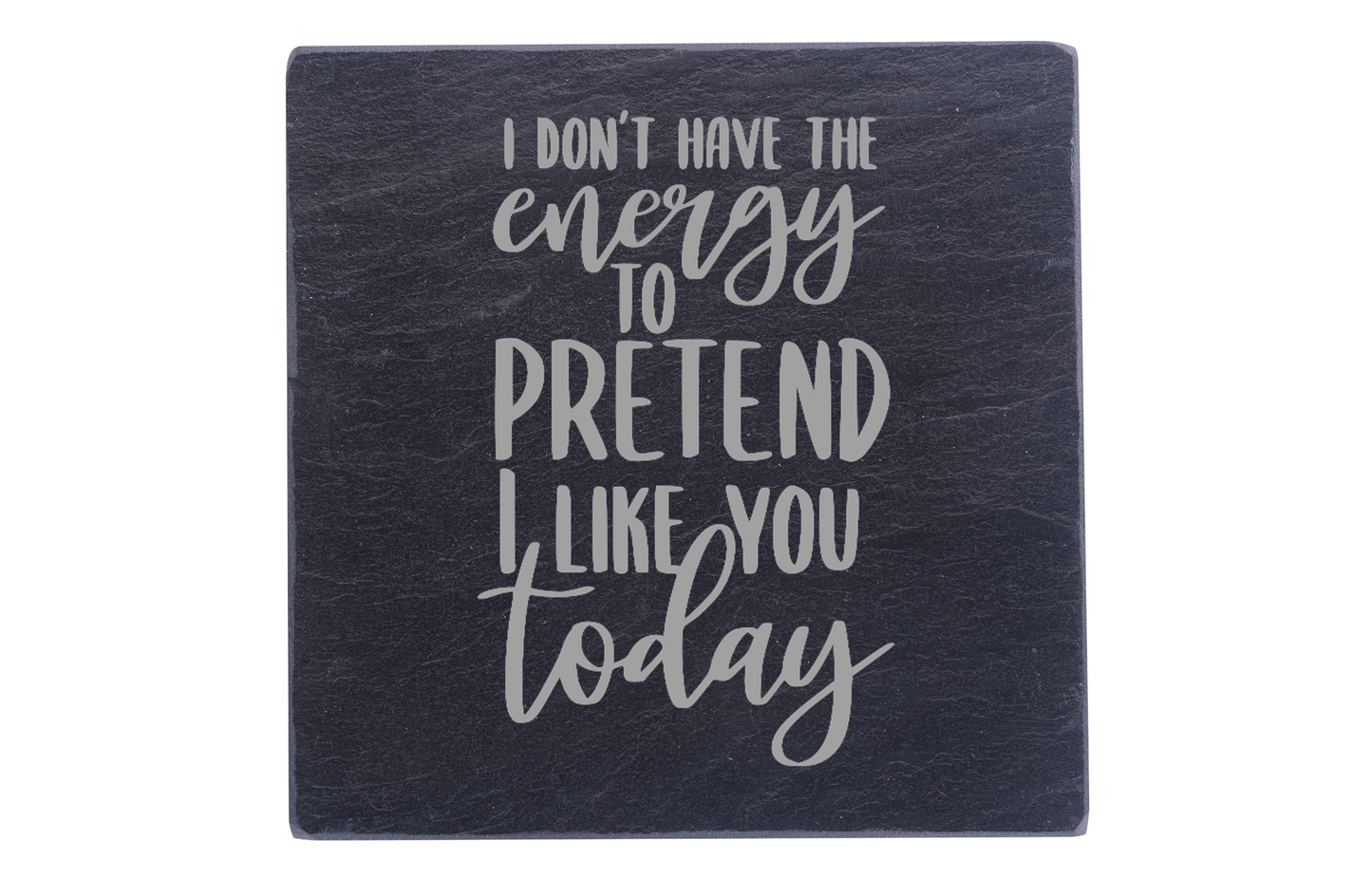 No Energy To Pretend