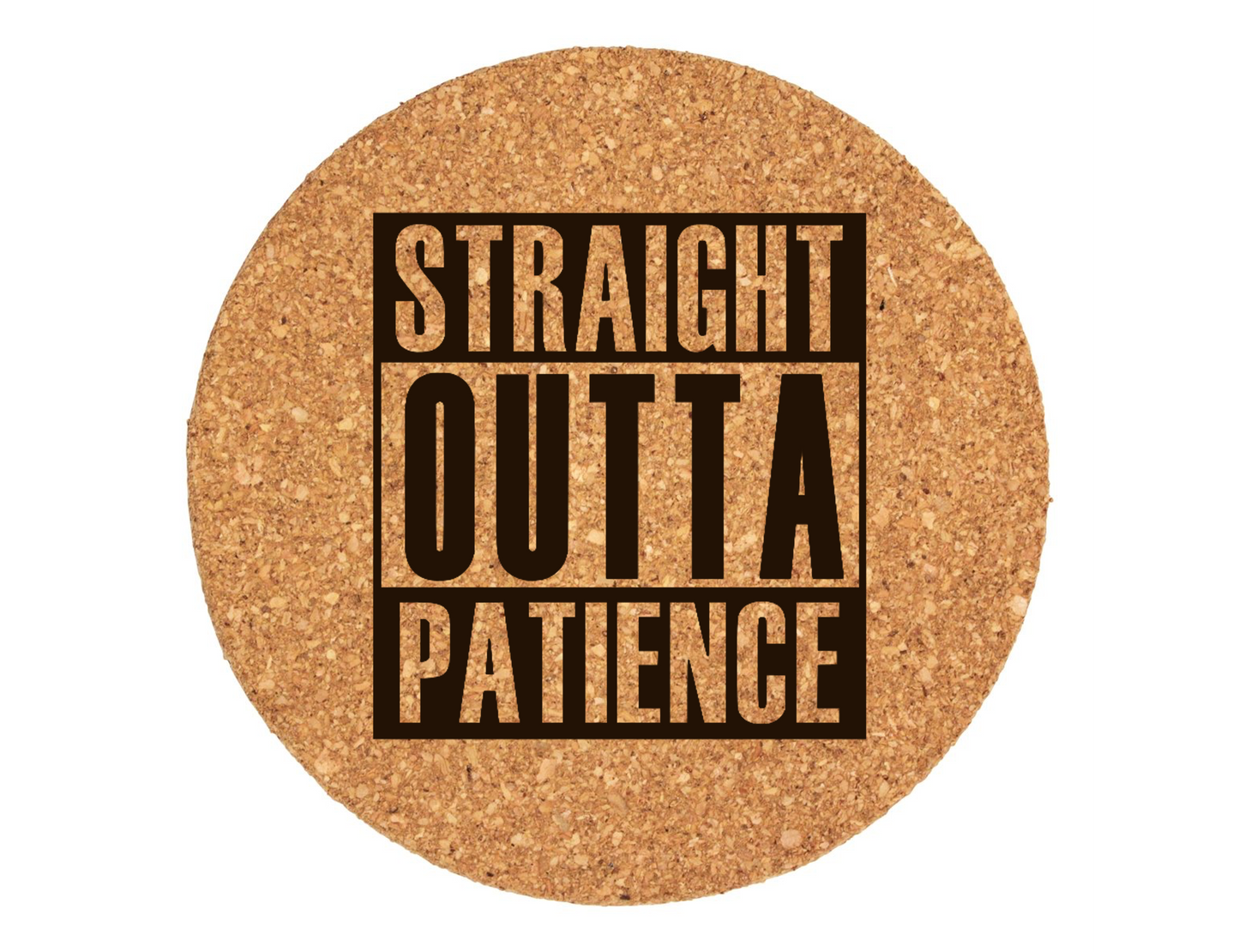 Straight Outta Patience