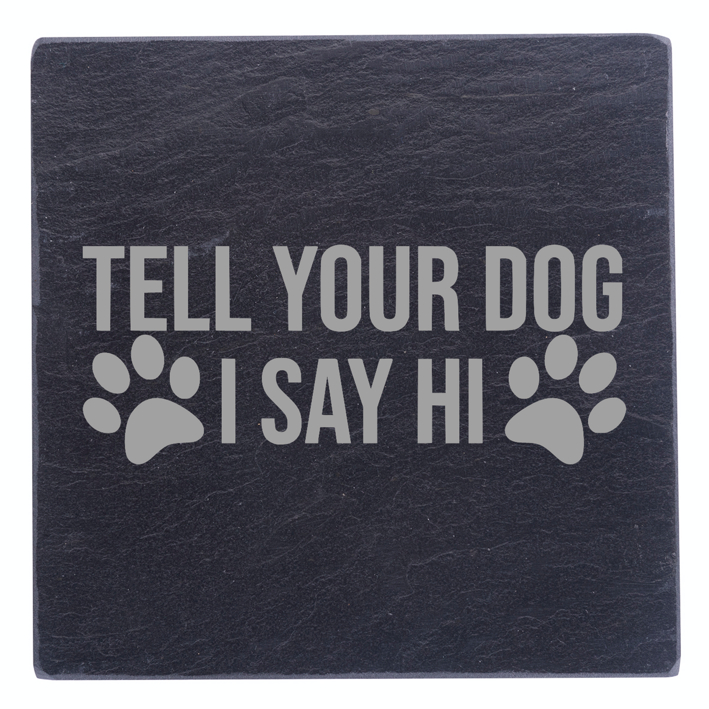 Tell Your Dog Hi