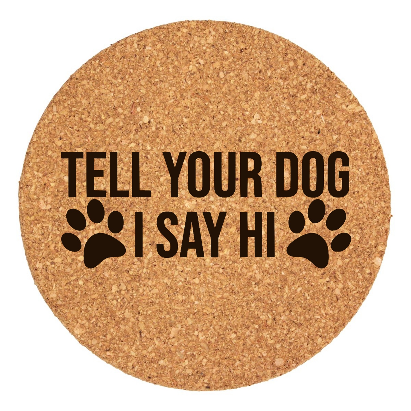 Tell Your Dog Hi