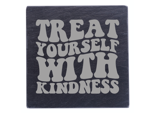 Treat Yourself With Kindness