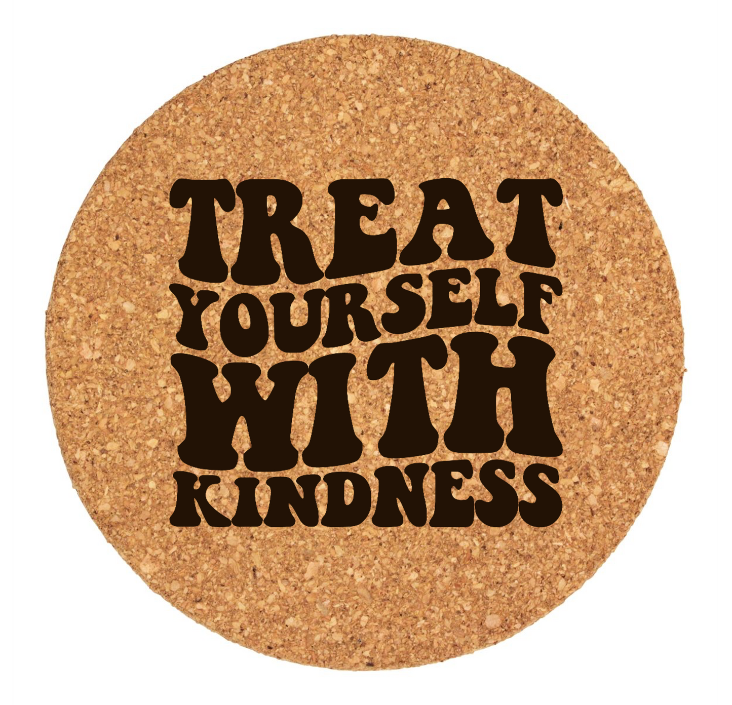 Treat Yourself With Kindness