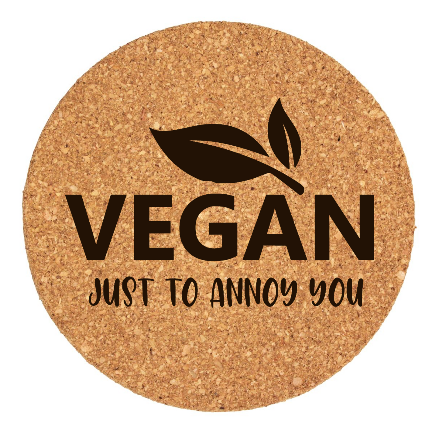 Vegan, Just To Annoy You