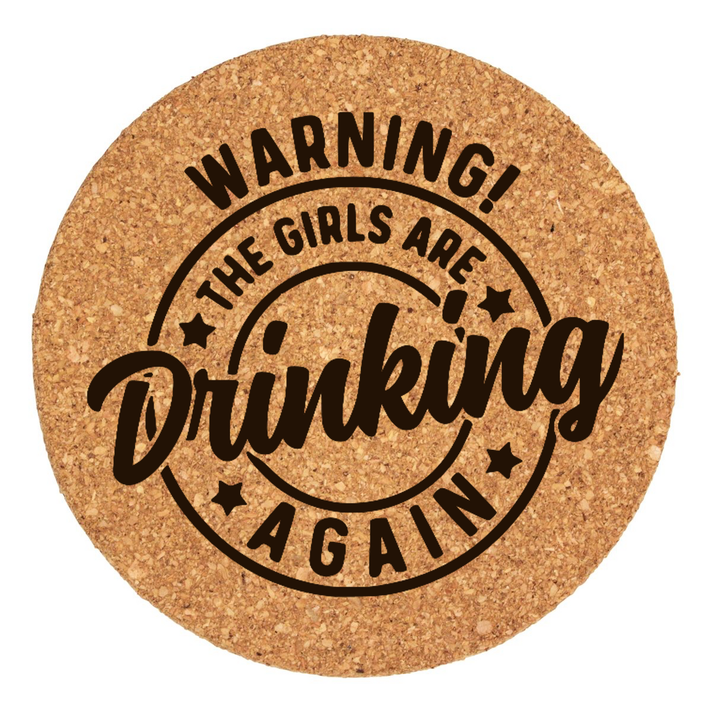 Warning: Girls Are Drinking