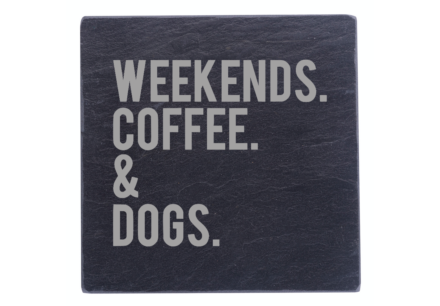 Weekends Coffee and Dogs