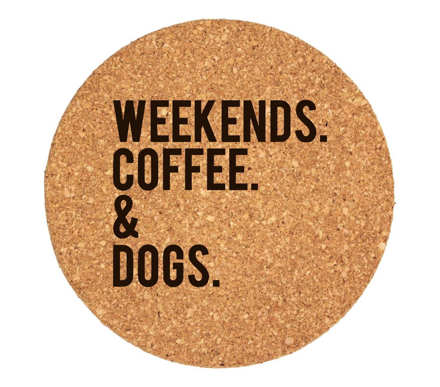 Weekends Coffee and Dogs